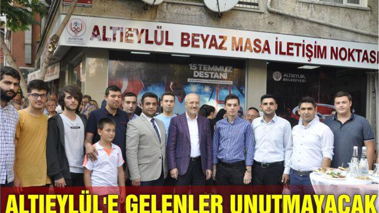 ALTIEYLÜL’E GELENLER UNUTMAYACAK