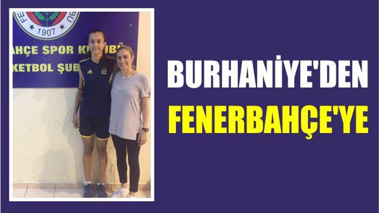 BURHANİYE’DEN FENERBAHÇE’YE