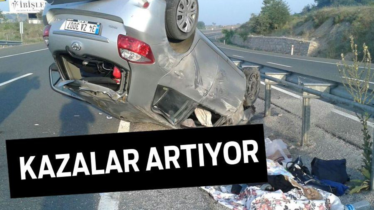 Kazalar artıyor
