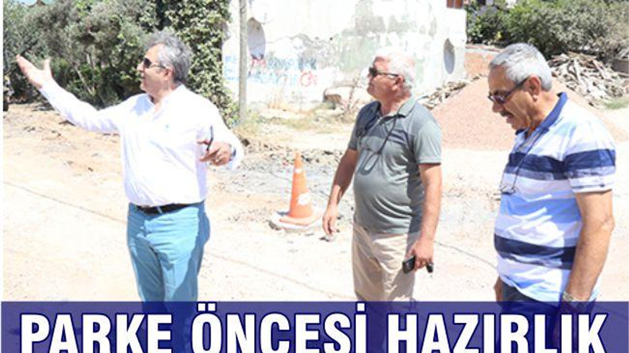 PARKE ÖNCESİ HAZIRLIK