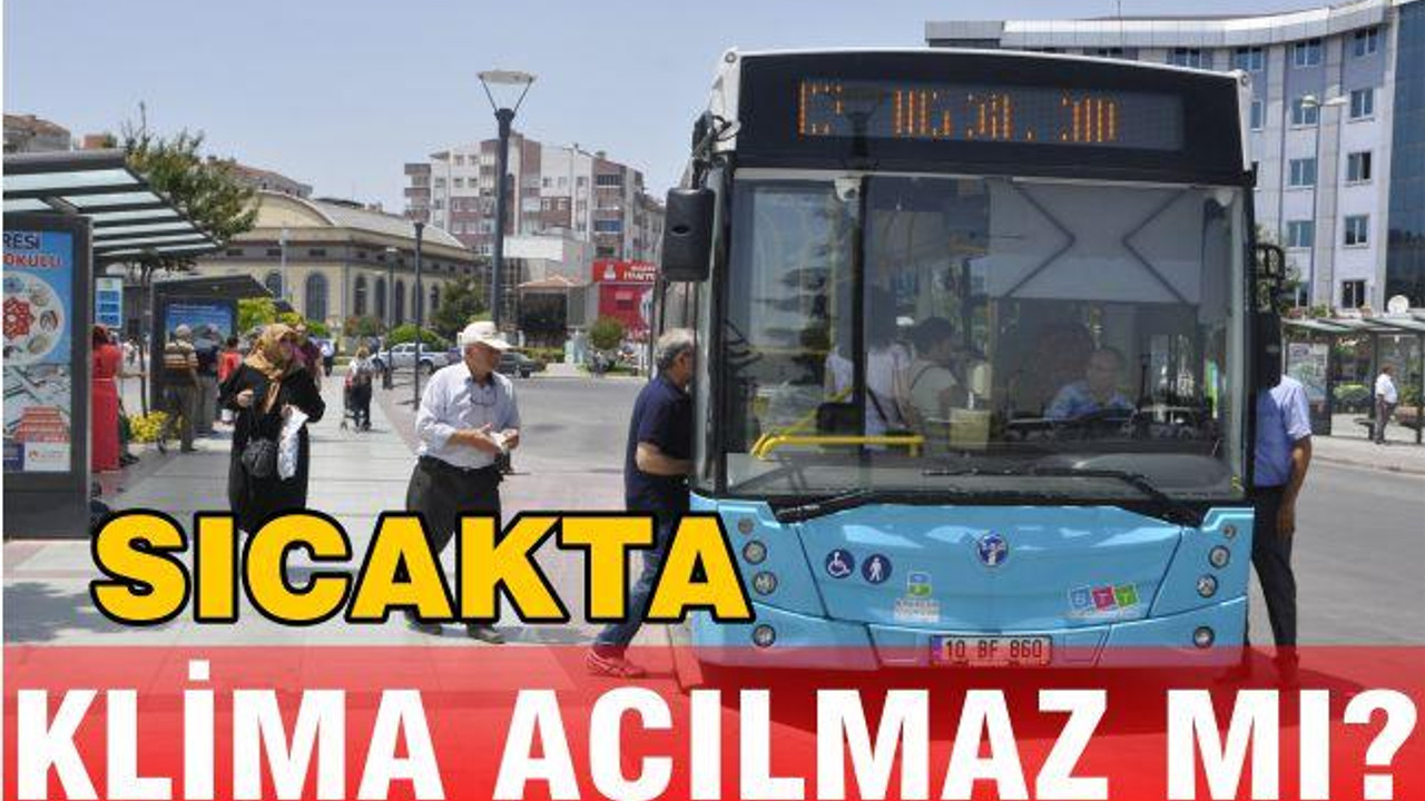 SICAKTA KLİMA AÇILMAZ MI?