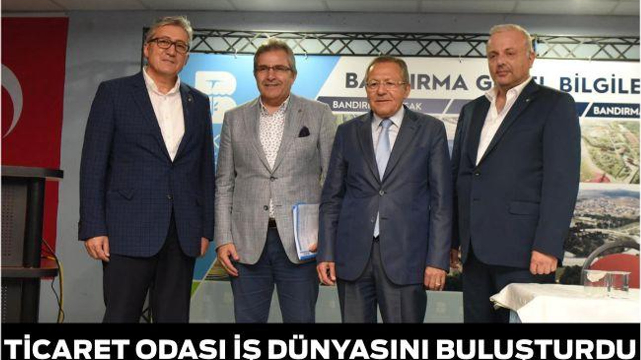 TİCARET ODASI İŞ DÜNYASINI BULUŞTURDU