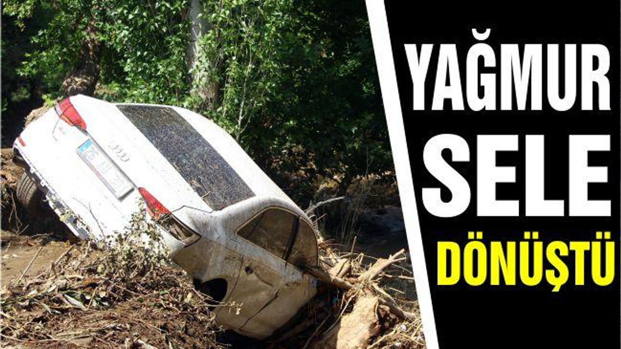 YAĞMUR SELE DÖNÜŞTÜ
