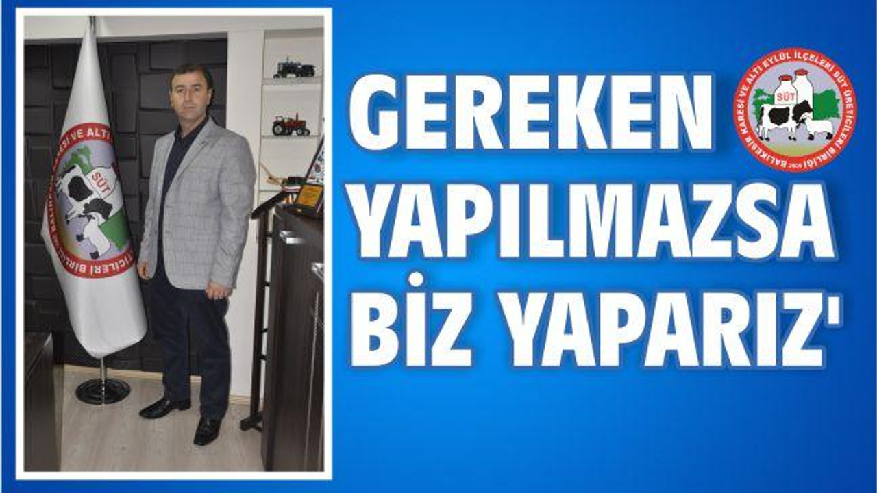 ‘GEREKEN YAPILMAZSA BİZ YAPARIZ’