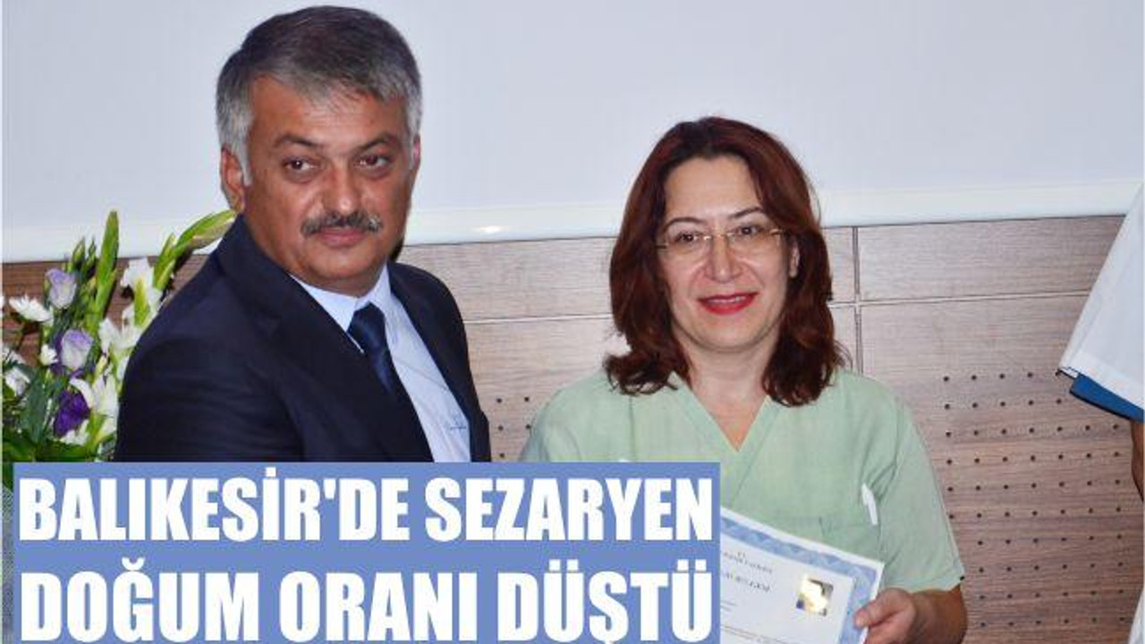 Balıkesir’de sezaryen doğum oranı düştü