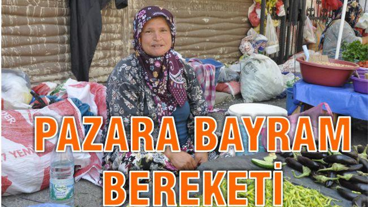 PAZARA BAYRAM BEREKETİ