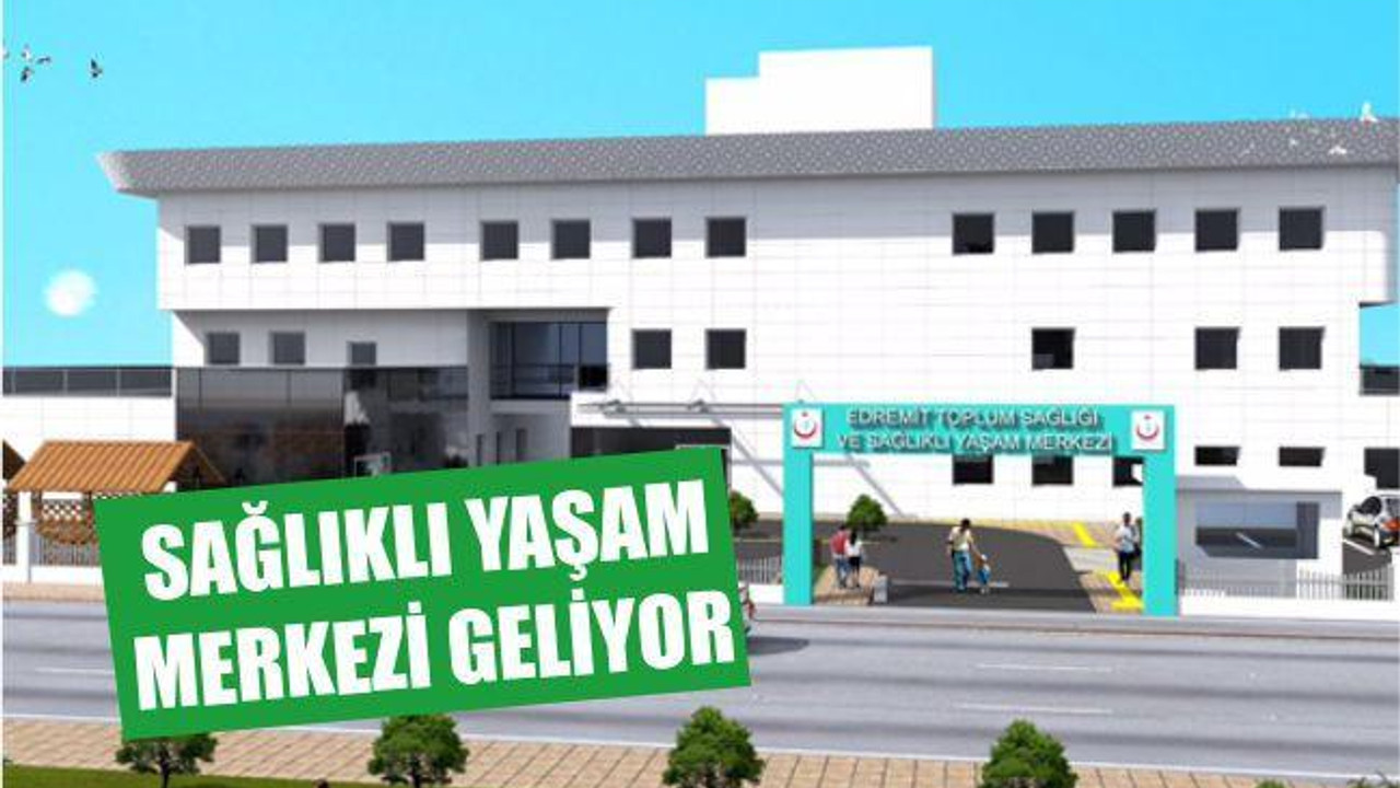 SAĞLIKLI YAŞAM MERKEZİ GELİYOR