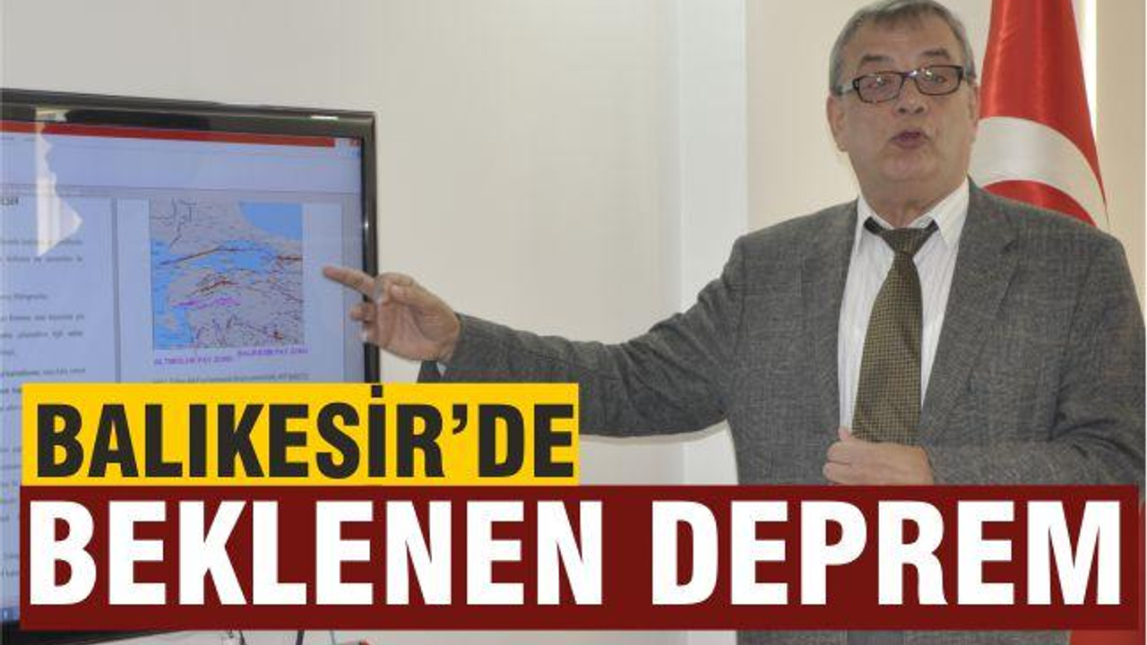 Balıkesirde beklenen deprem