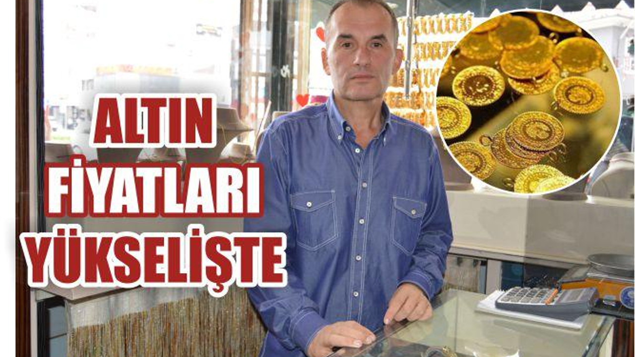 Altın Fiyatları Yükselişte