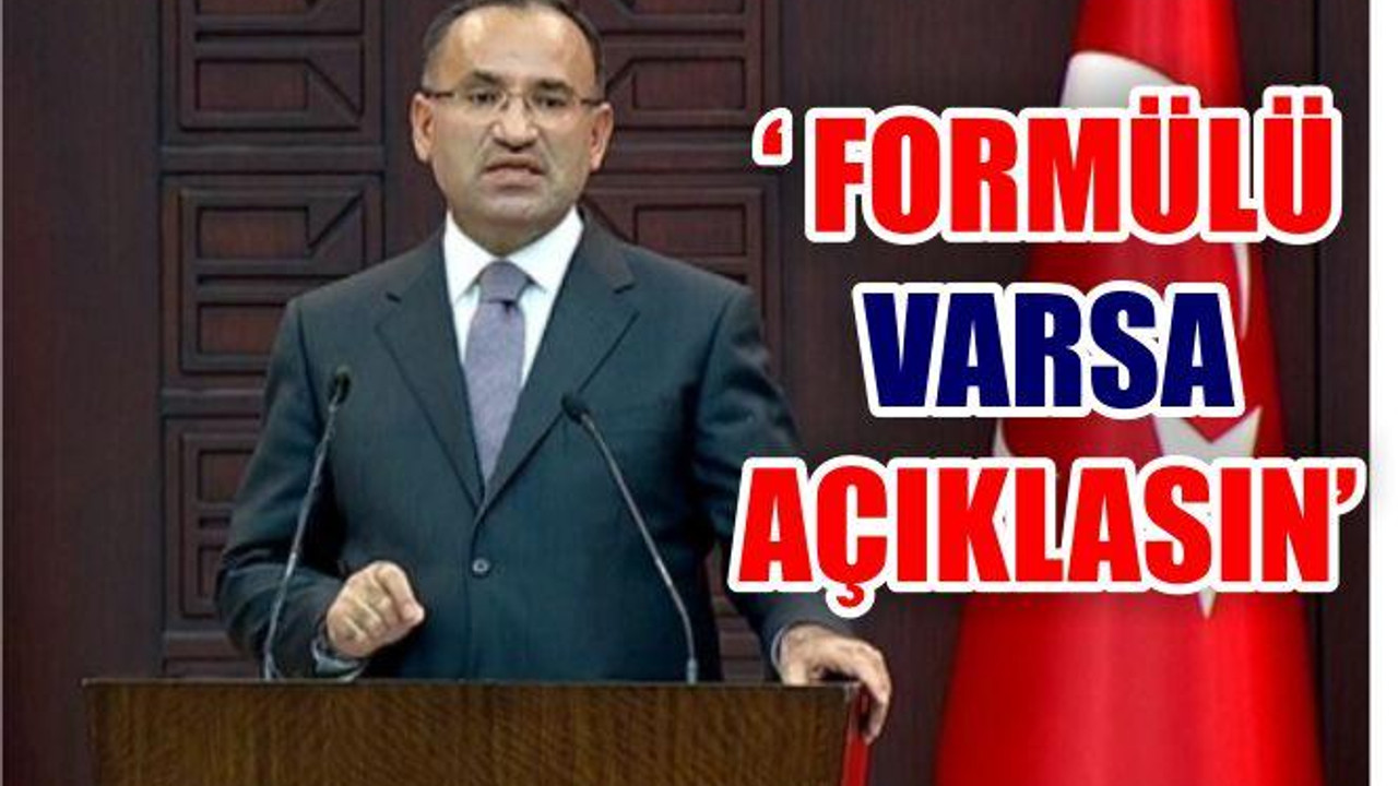 ‘KILIÇDAROĞLU’NUN FORMÜLÜ VARSA AÇIKLASIN’
