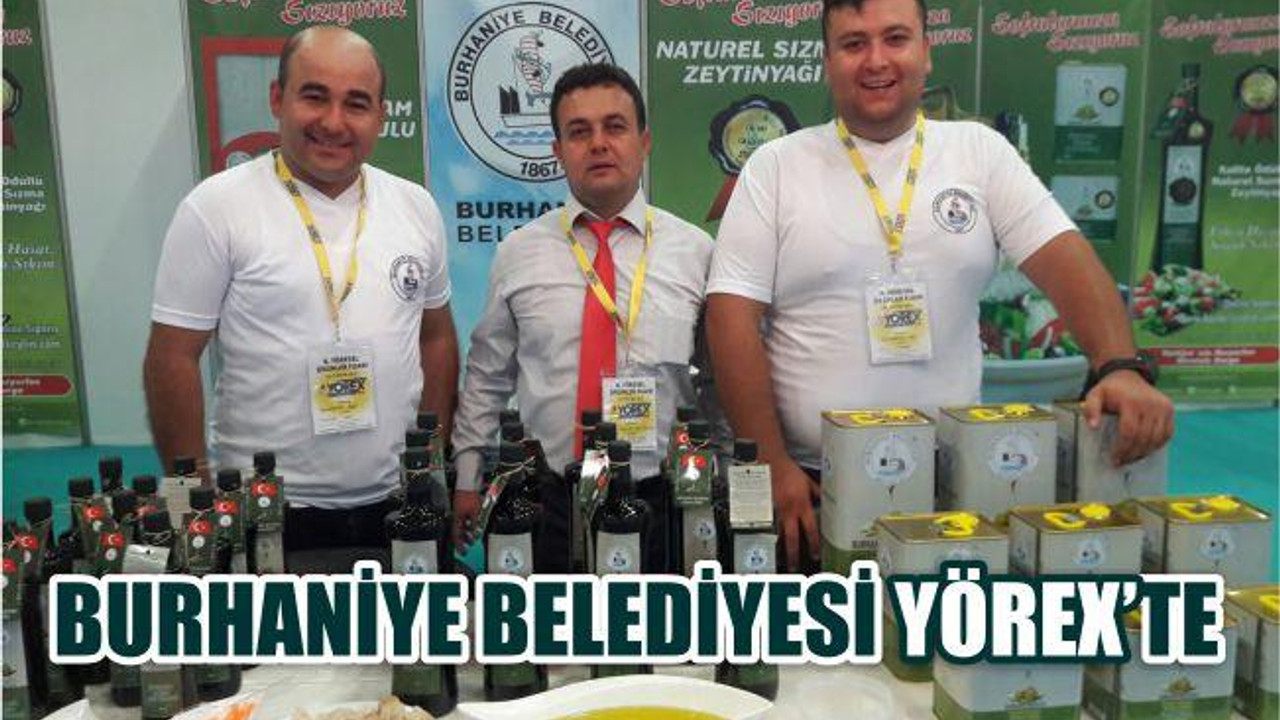 BURHANİYE BELEDİYESİ YÖREX’TE