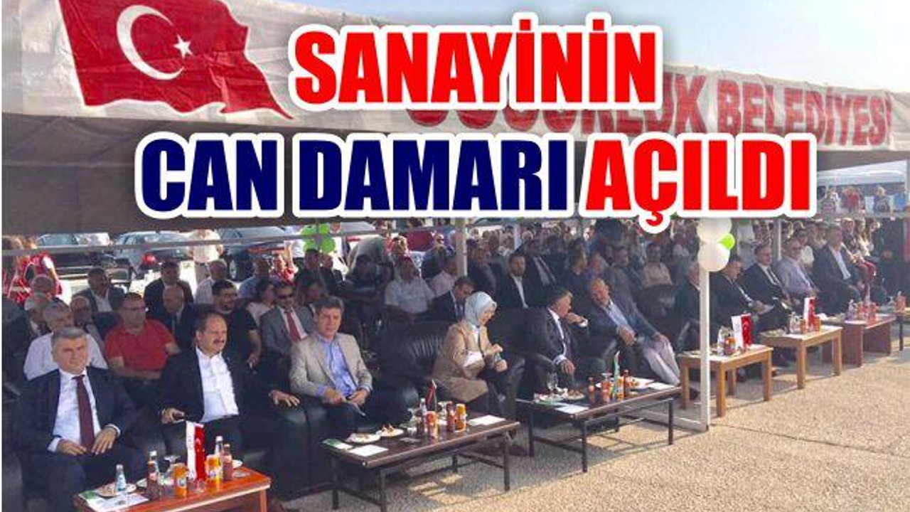 SANAYİNİN CAN DAMARI AÇILDI