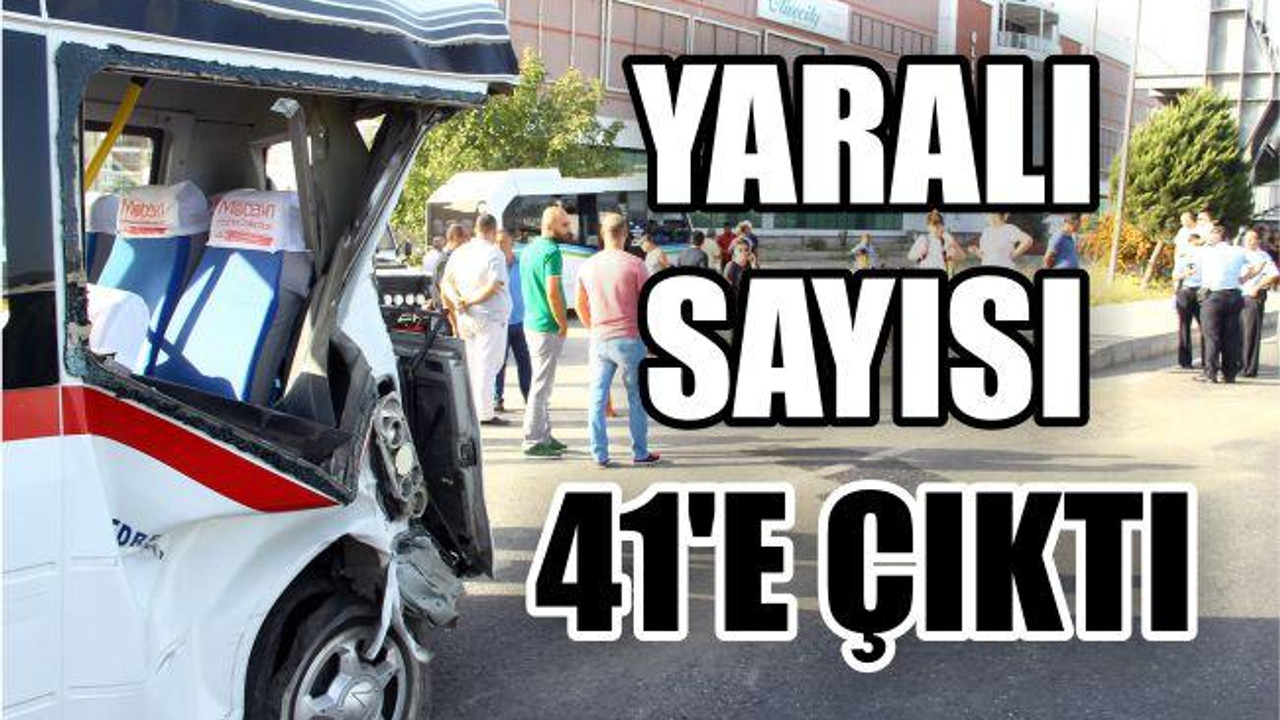 Kazada Yaralı Sayısı 41'e Çıktı
