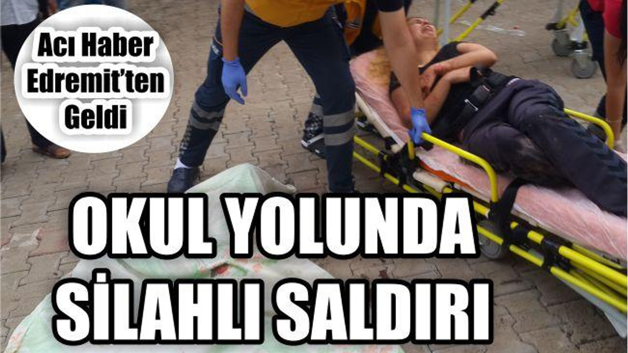 Okul Yolunda Silahlı Saldırı
