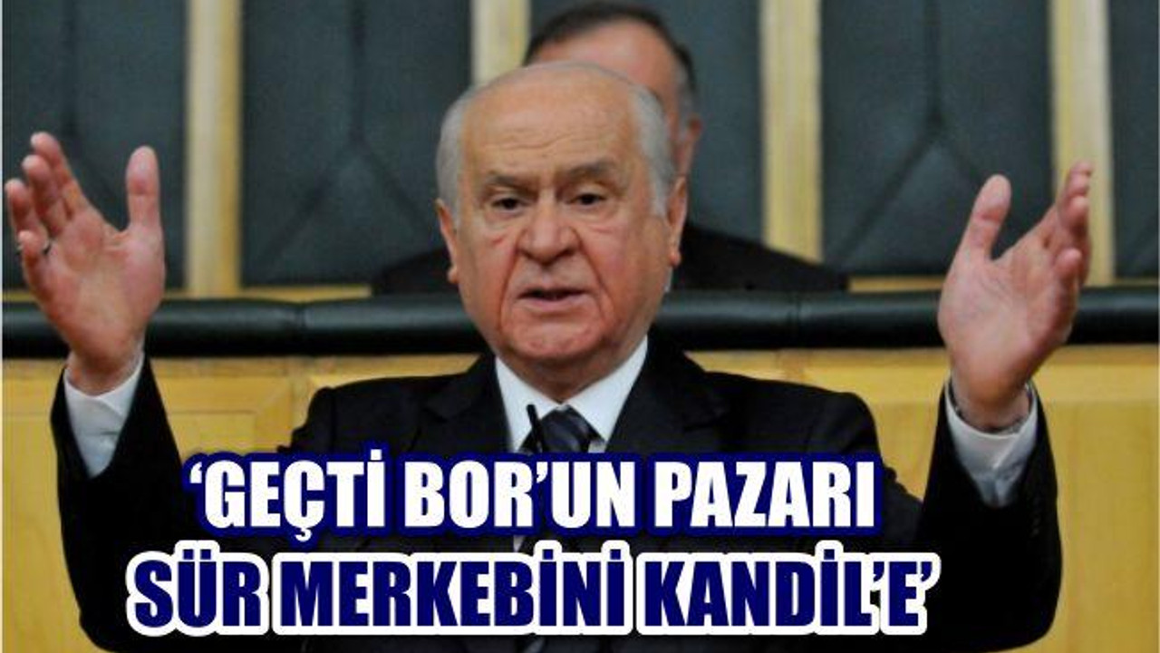 Bahçeli: Geçti Bor'un Pazarı, Sür Merkebini Kandil'e
