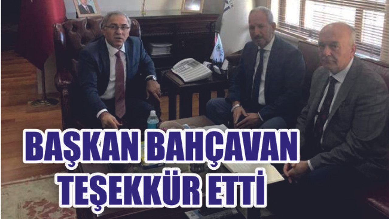 Başkan Bahçavan’dan Teşekkür
