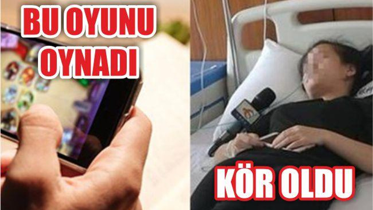 DİKKAT! BU OYUNLAR KÖR EDİYOR