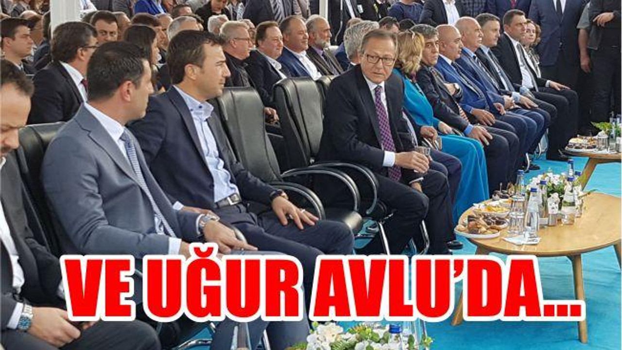 VE UĞUR AVLU'DA...