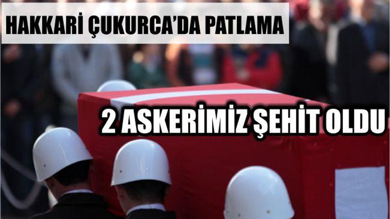 HAKKARİ'DE İKİ ASKER ŞEHİT OLDU