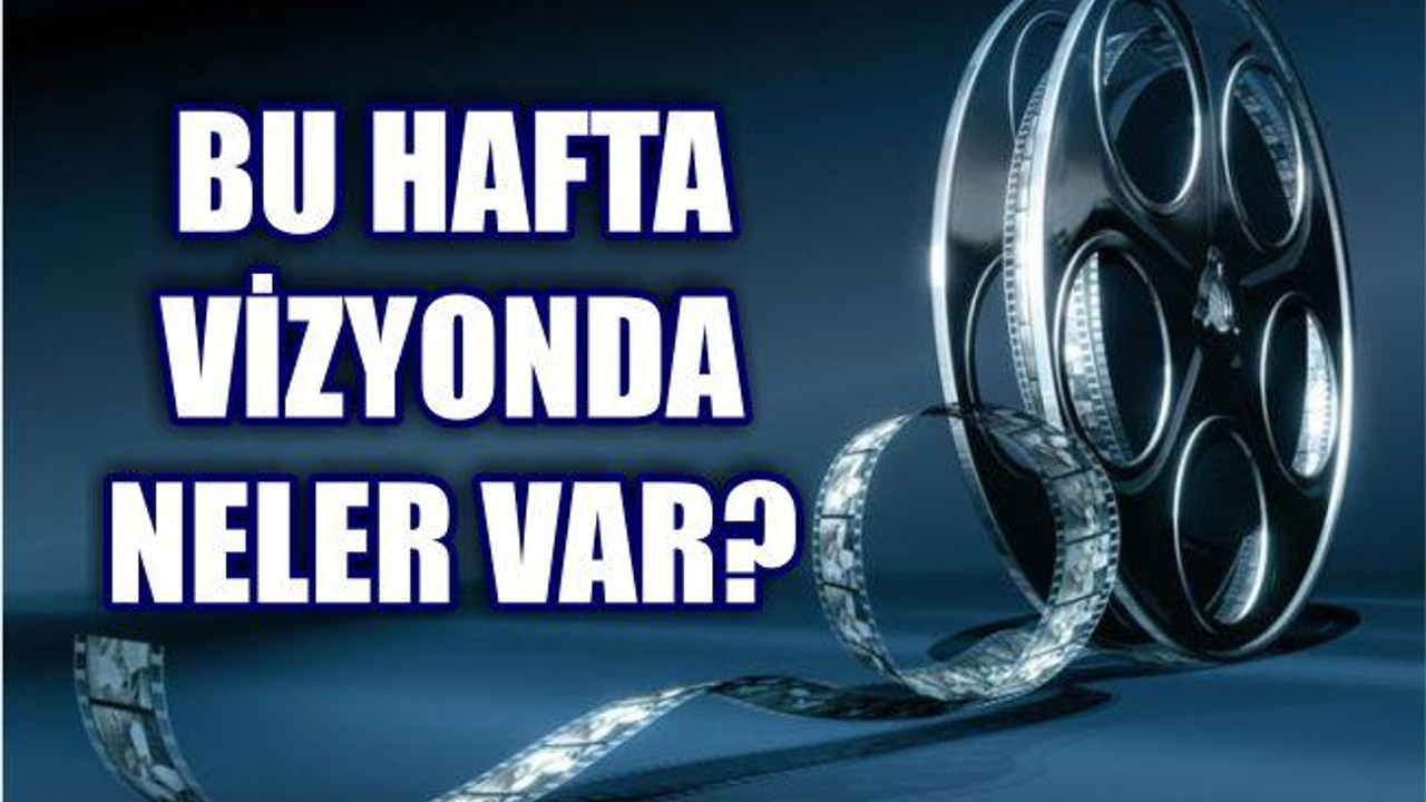 Vizyonda Bu Hafta...
