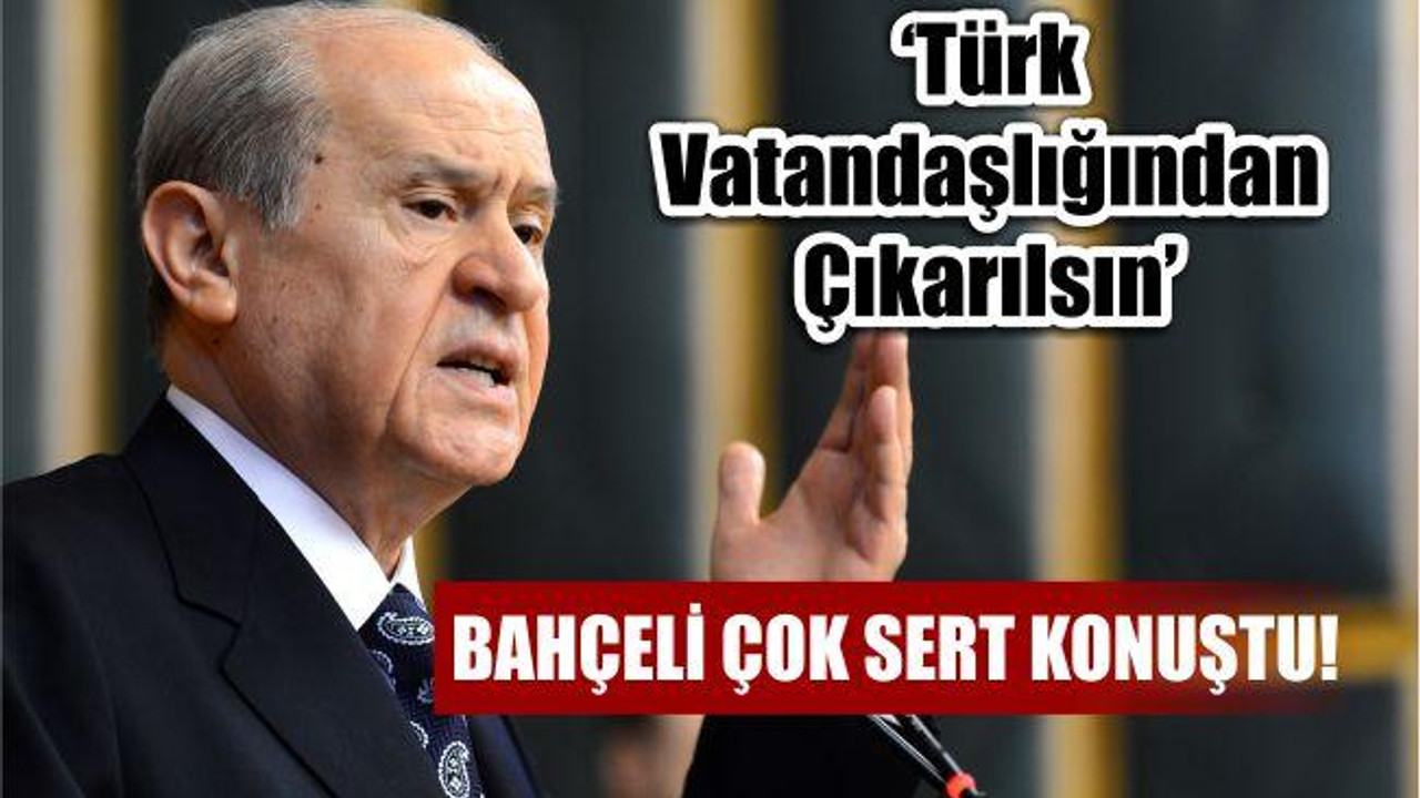 BAHÇELİ'DEN ÇOK NET MESAJLAR