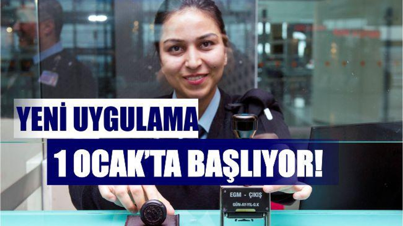 1 OCAK'TA BAŞLIYOR