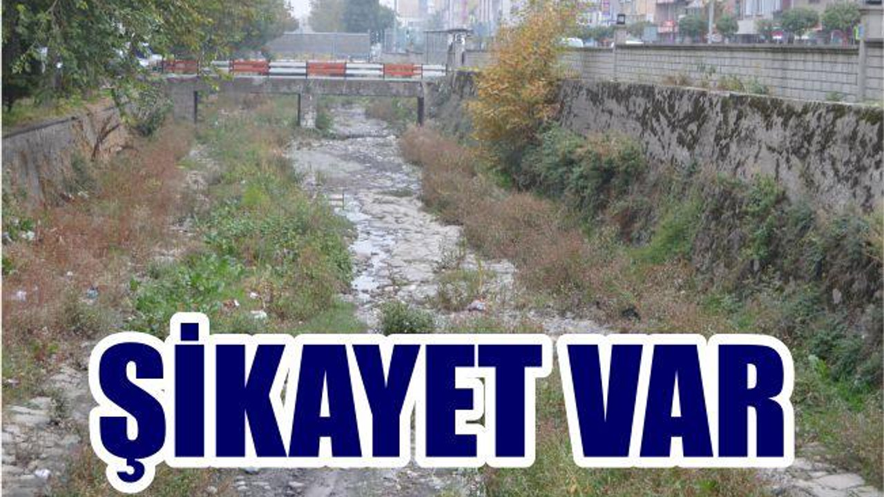 Çay Deresi’nden şikayet var