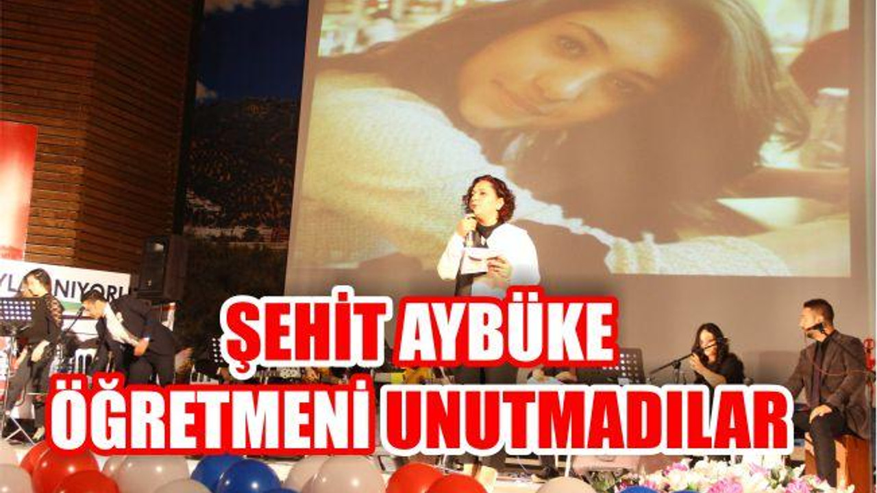AYBÜKE ÖĞRETMENİ UNUTMADILAR