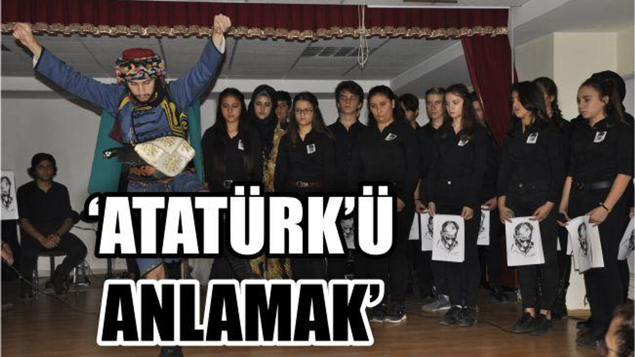 ‘ATATÜRK’Ü ANLAMAK’