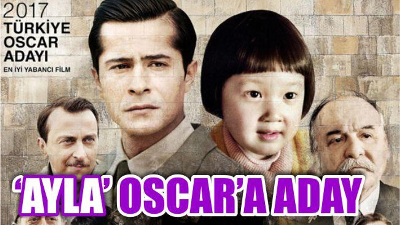 OSCAR'A ADAY TÜRK FİLMİ 'AYLA'