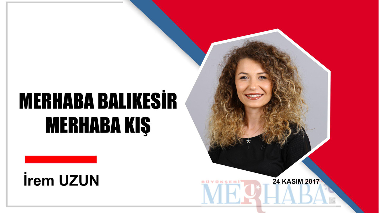 MERHABA BALIKESİR, MERHABA KIŞ