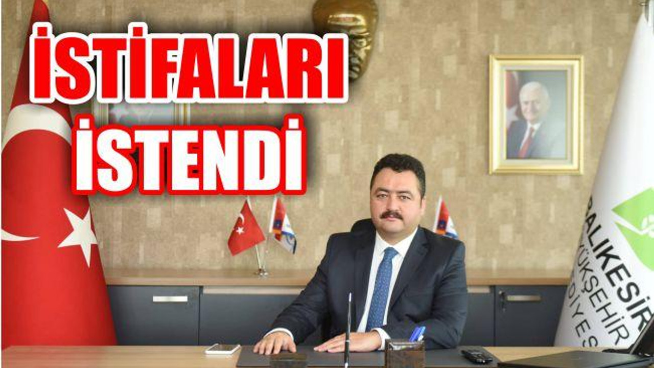 O İSİMLERİN İSTİFALARI İSTENDİ