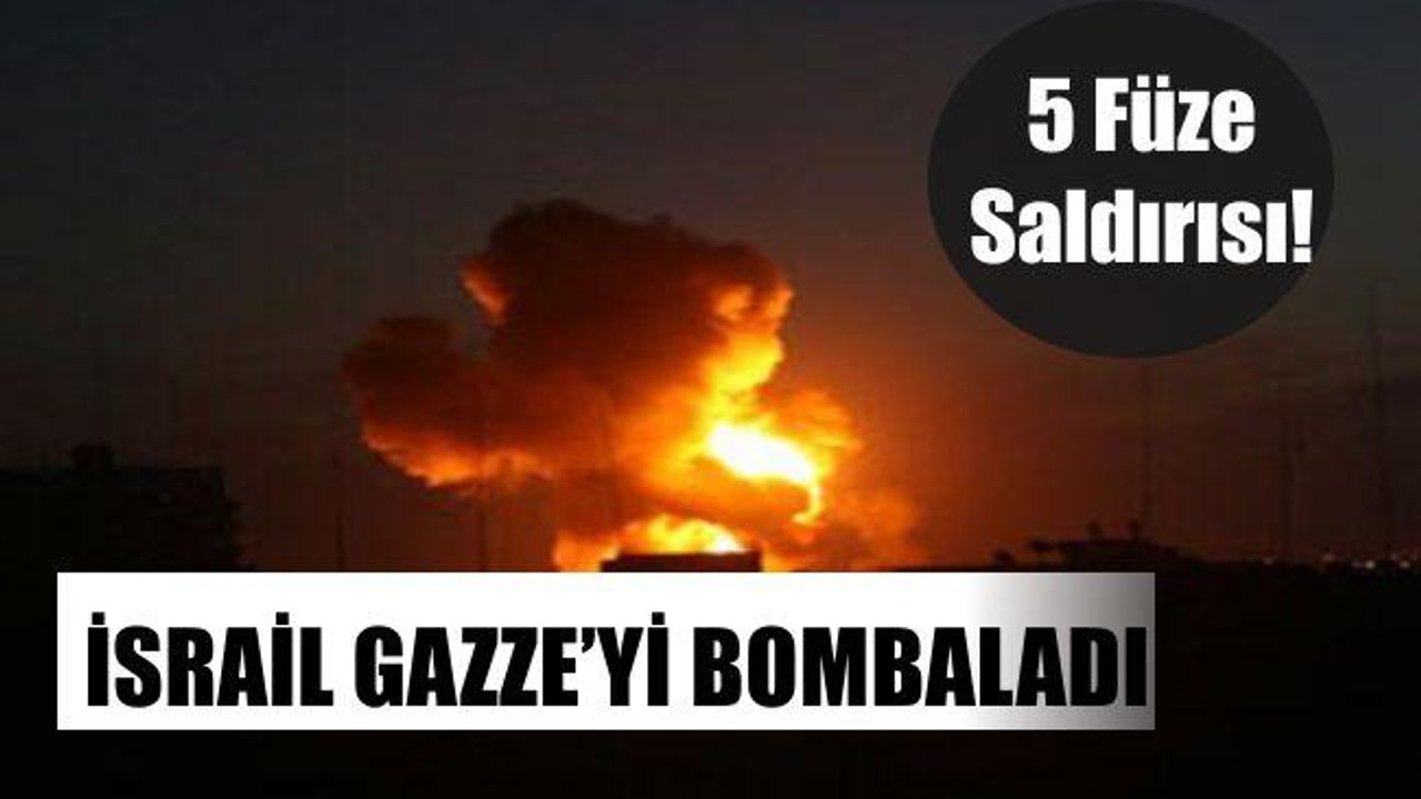 İSRAİL GAZZE'YE BOMBA YAĞDIRDI