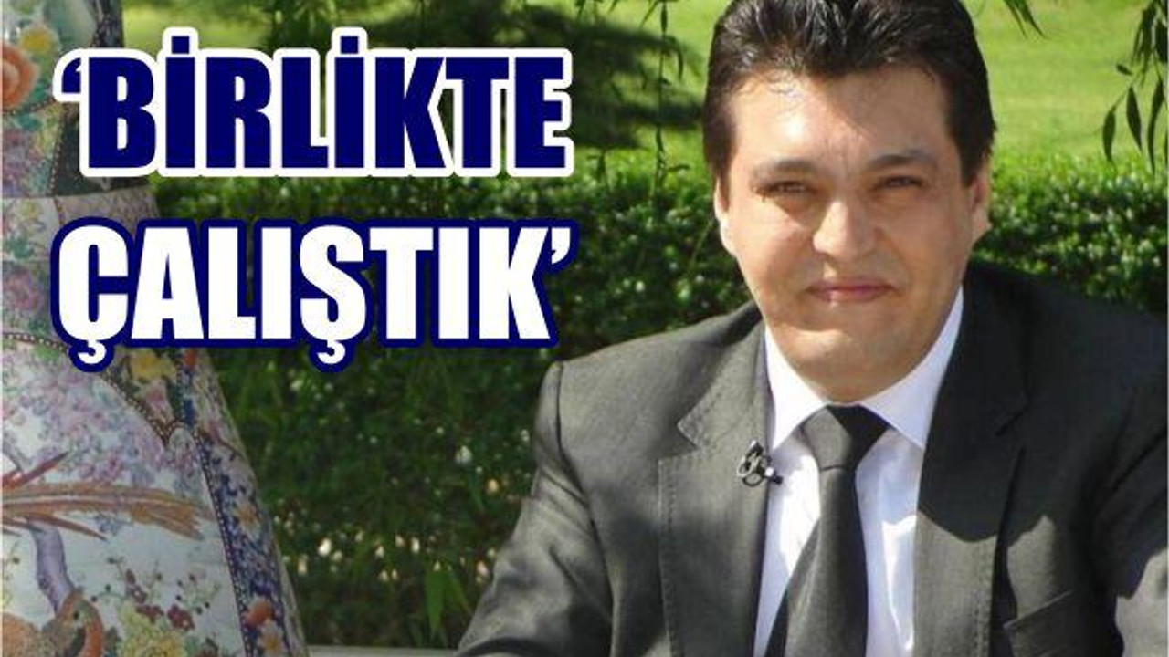 YAKAR ‘BİRLİKTE ÇALIŞTIK’