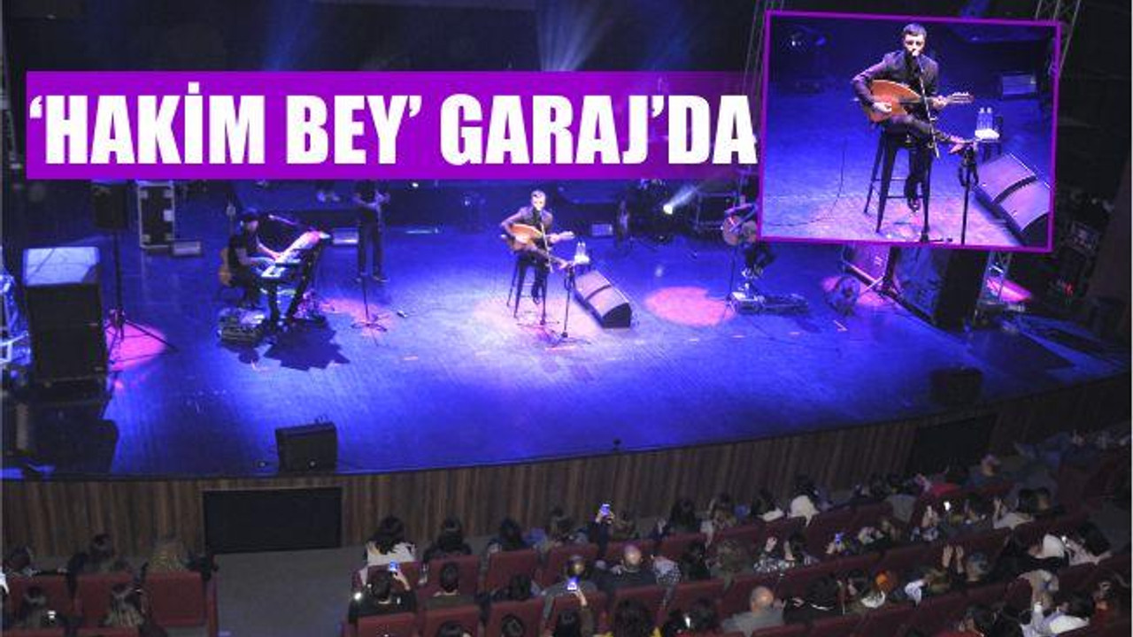 GARAJ’DA ‘HAKİM BEY’