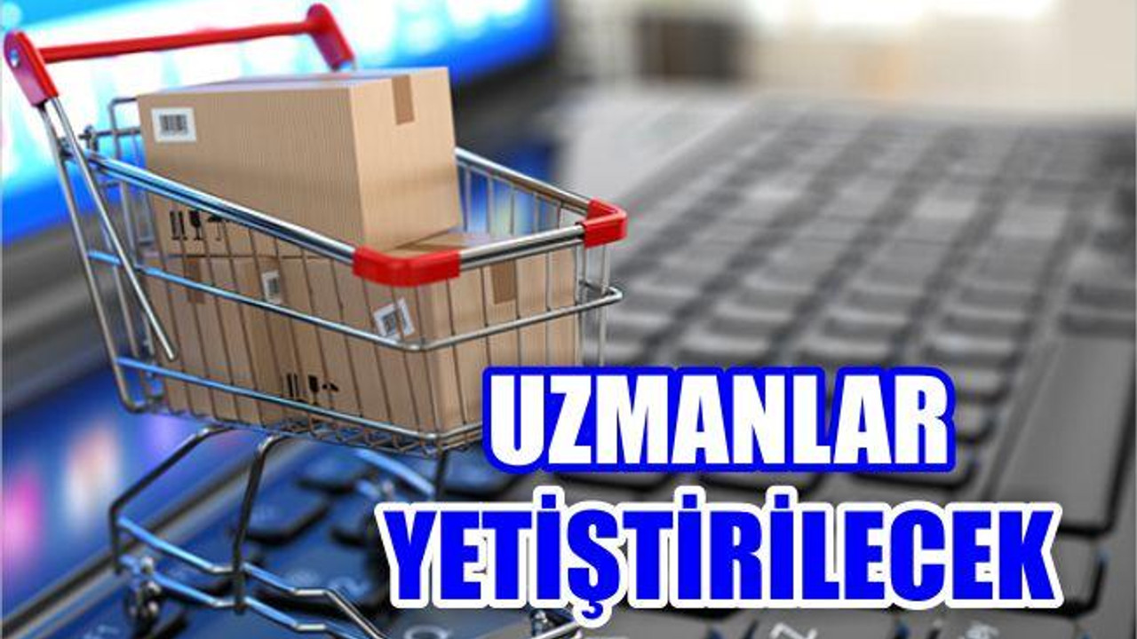 Türkiye’nin “Elektronik Dış Ticaret Uzmanları” Yetiştirilecek
