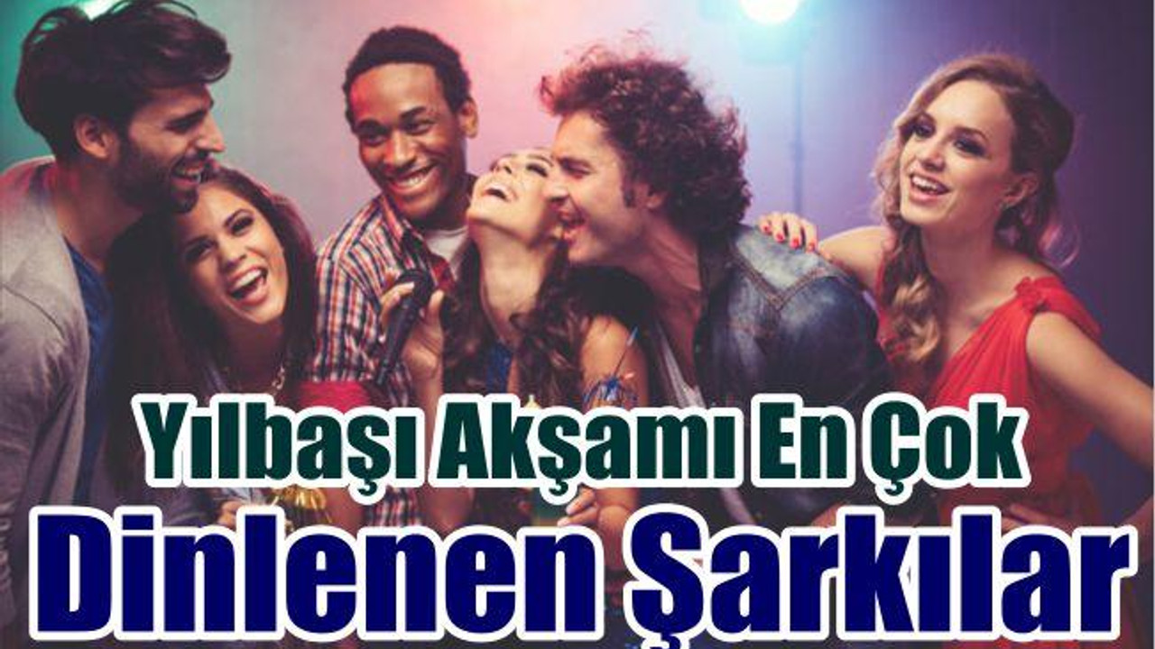 Yılbaşı Akşamı Dünyada Ve Türkiye’de En Çok Hangi Şarkılar Dinlendi?
