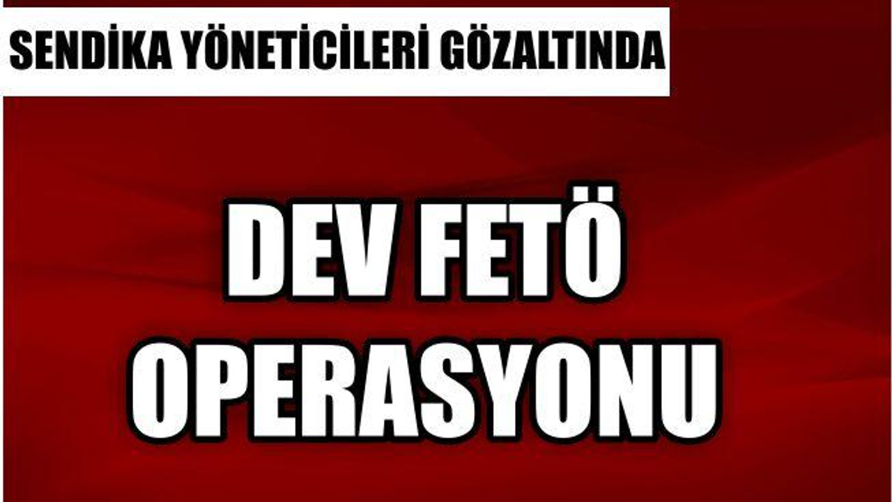 27 İLDE EŞ ZAMANLI OPERASYON