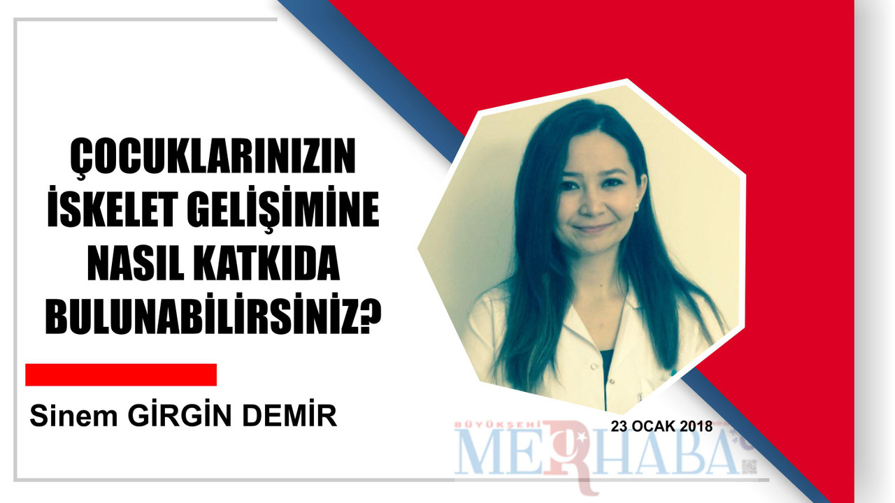 ÇOCUKLARINIZIN İSKELET GELİŞİMİNE NASIL KATKIDA BULUNABİLİRSİNİZ?