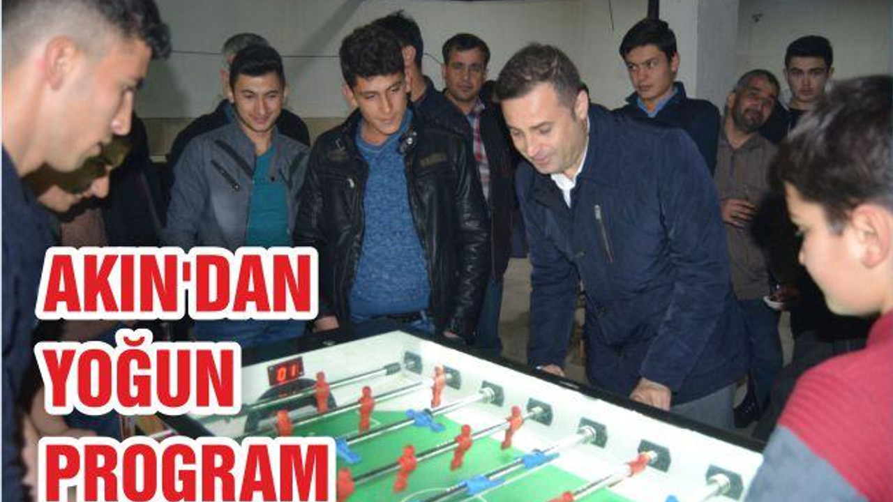 AHMET AKIN’DAN YOĞUN PROGRAM