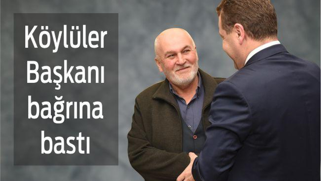 Köylüleri Başkanı bağrına bastı...