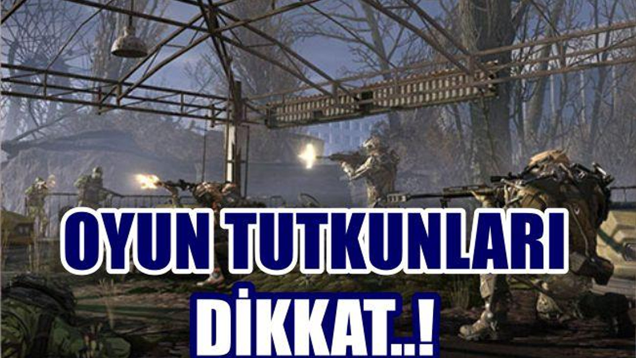 OYUN TUTKUNLARI DİKKAT..!