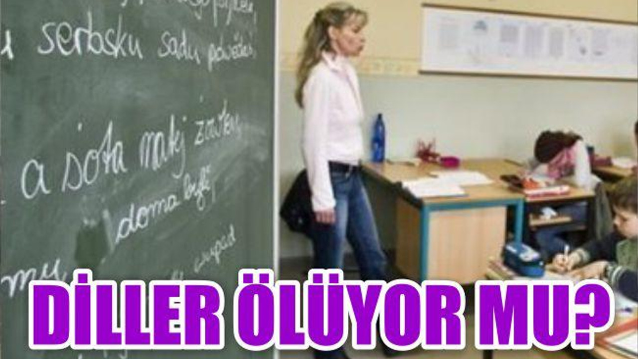 DİLLER ÖLÜYOR MU?