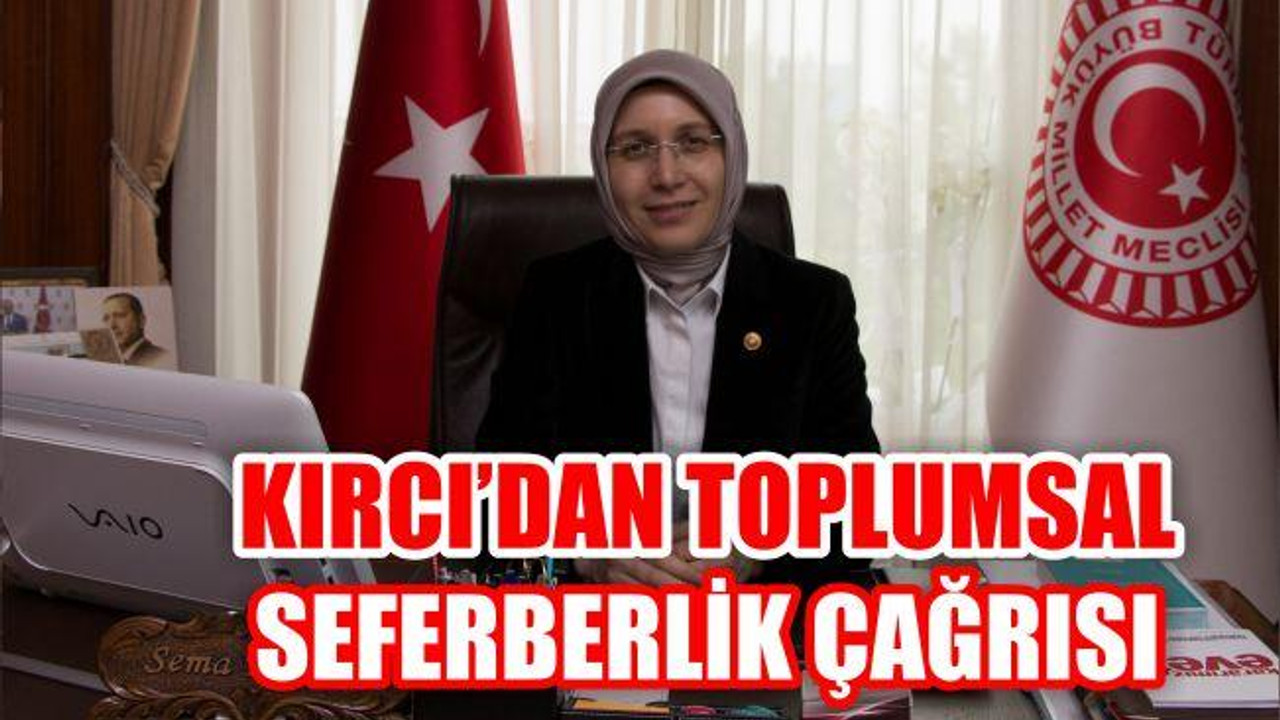 KIRCI’DAN TOPLUMSAL SEFERBERLİK ÇAĞRISI