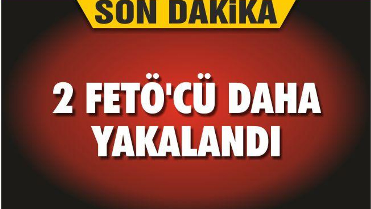 EDREMİT’TE 2 FETÖ’CÜ YAKALANDI