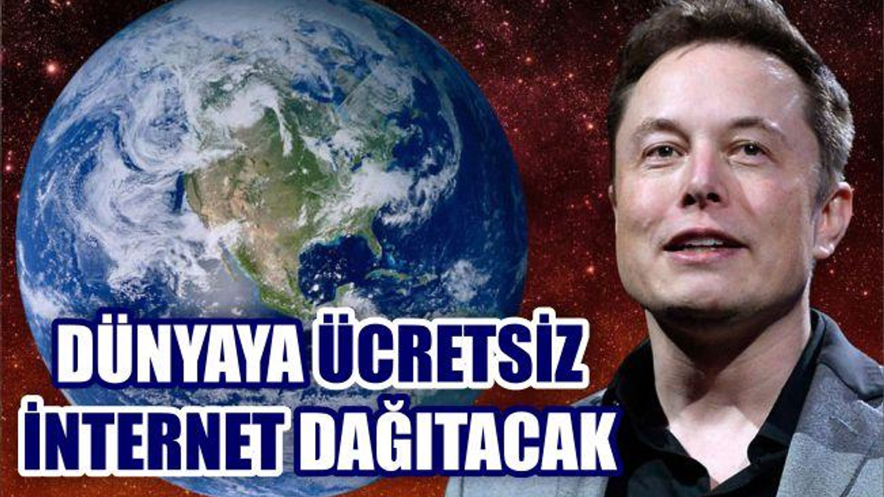 DÜNYAYA ÜCRETSİZ İNTERNET DAĞITACAK..!