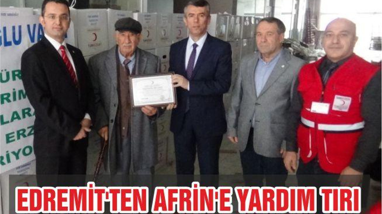 EDREMİT’TEN AFRİN’E YARDIM TIRI
