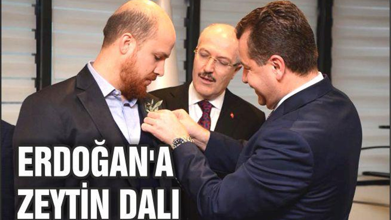 ERDOĞAN’A ZEYTİN DALI
