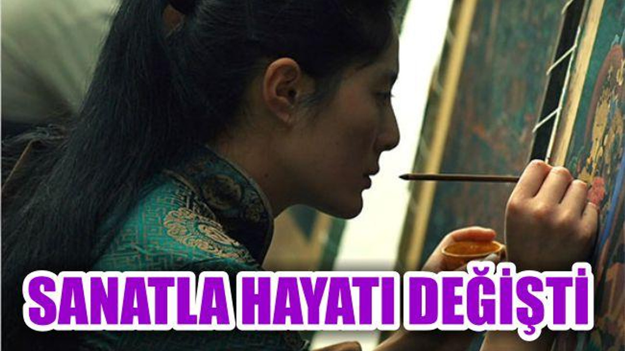 SANATLA HAYATI DEĞİŞTİ