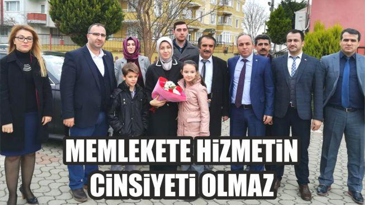 "MEMLEKETE HİZMETİN CİNSİYETİ OLMAZ”